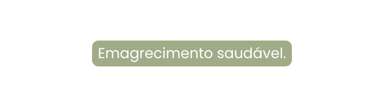 Emagrecimento saudável