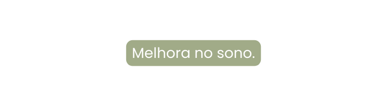 Melhora no sono